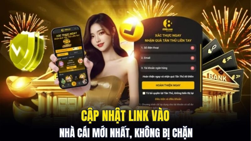 Cập nhật link vào nhà cái mới nhất, không bị chặn